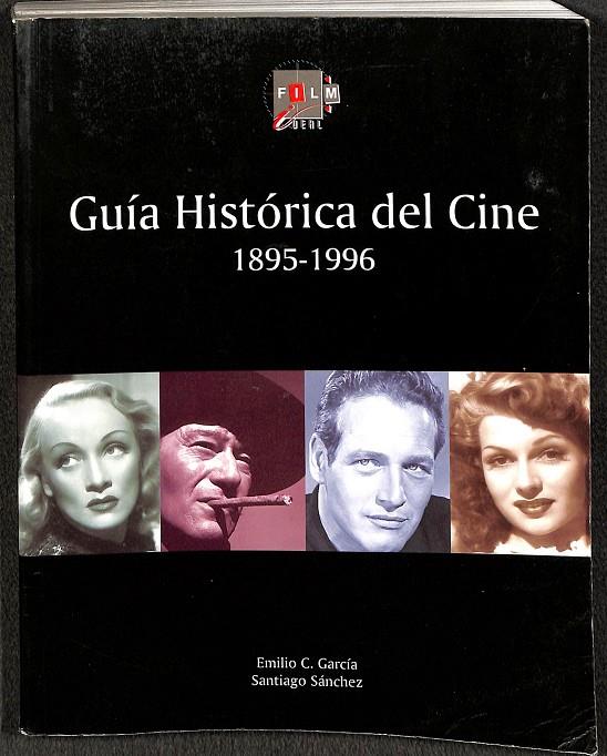 GUÍA HISTÓRICA DEL CINE 1895 - 1996 | EMILIO C. GARCIA, SANTIAGO SANCHEZ