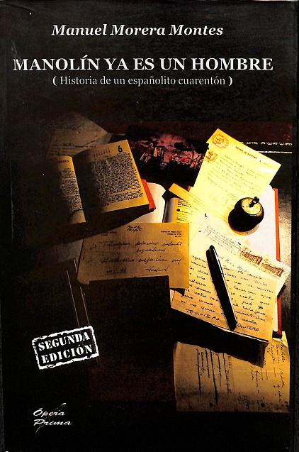 MANOLÍN YA ES UN HOMBRE - HISTORIA DE UN ESPAÑOLITO CUARENTÓN | MORERA MONTES, MANUEL