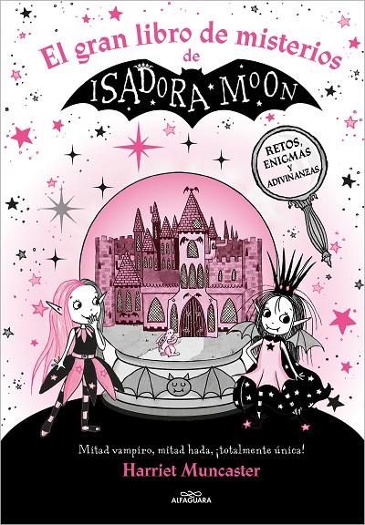 ISADORA MOON - EL GRAN LIBRO DE MISTERIOS DE ISADORA MOON | MUNCASTER, HARRIET