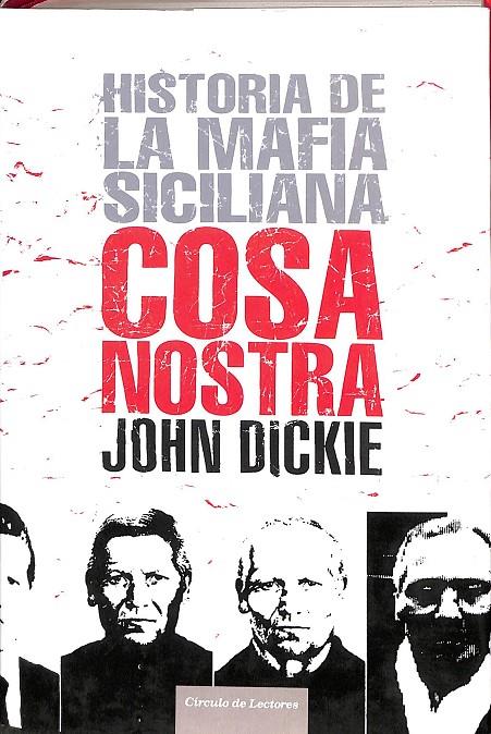 HISTORIA DE LA MAFIA SICILIANA. COSA NOSTRA | JOHN DICKE