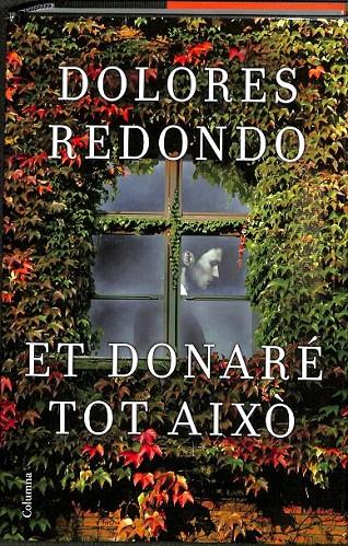 ET DONARÉ TOT AIXÒ (CATALÁN) | REDONDO, DOLORES