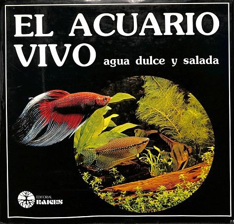 EL ACUARIO VIVO - AGUA DULCE Y SALADA | PETER HUNNAM / A, MILNE / P. STEBBING