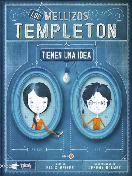 LOS MELLIZOS TEMPLETON TIENEN UNA IDEA | 9788415579069 | HOLMES, JEREMY / WEINER, ELLIS