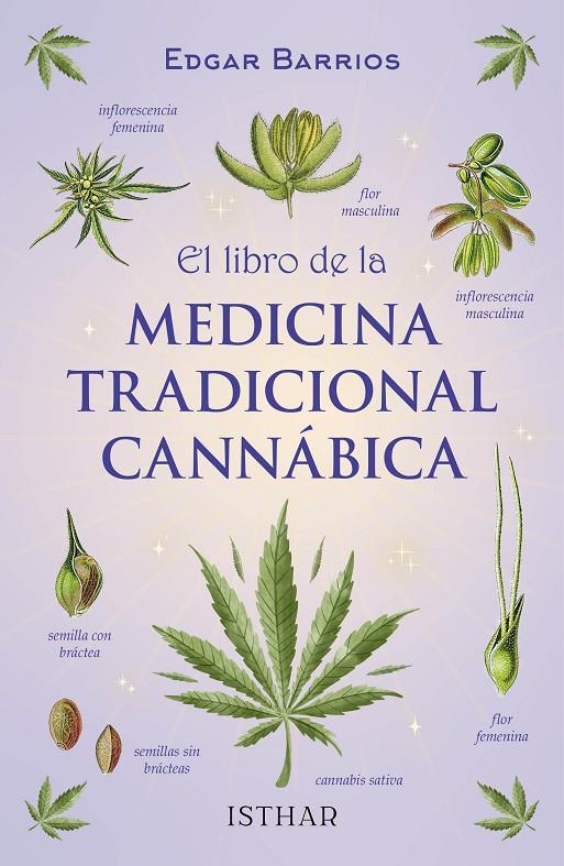 EL LIBRO DE LA MEDICINA TRADICIONAL CANNÁBICA | BARRIOS, EDGAR