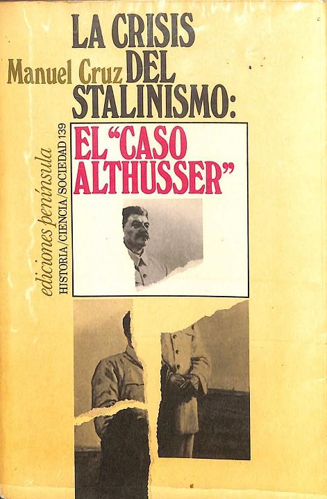 LA CRISIS DEL STALINISMO EL CASO ALTHUSSER | MANUEL CRUZ