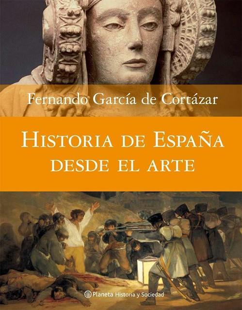 HISTORIA DE ESPAÑA DESDE EL ARTE | GARCÍA DE CORTÁZAR, FERNANDO