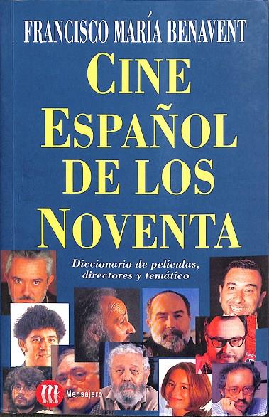 CINE ESPAÑOL DE LOS NOVENTA | BENAVENT, FRANCISCO Mª