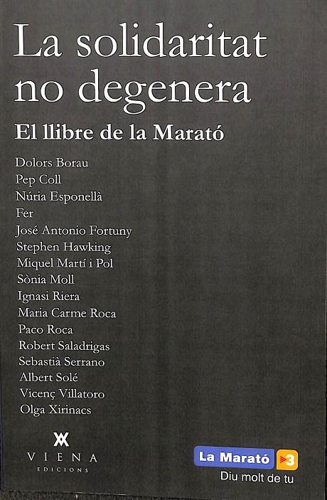 LA SOLIDARITAT NO DEGENERA - EL LLIBRE DE LA MARATÓ (CATALÁN) | SALADRIGAS I RIERA, ROBERT/Y OTROS