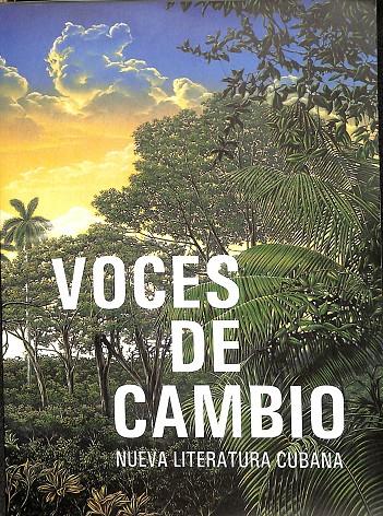 VOCES DE CAMBIO - NUEVA LITERATURA CUBANA | V.V.A