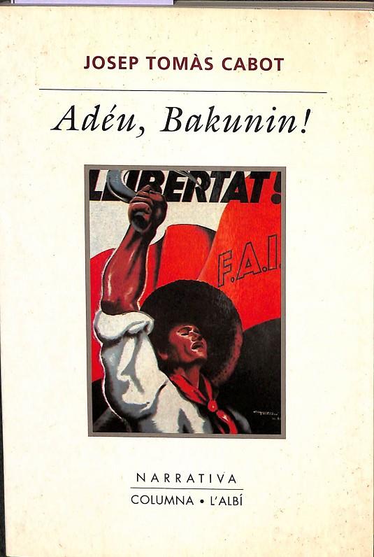 ADÉU, BAKUNIN (CATALÁN) | JOSEP TOMÀS CABOT