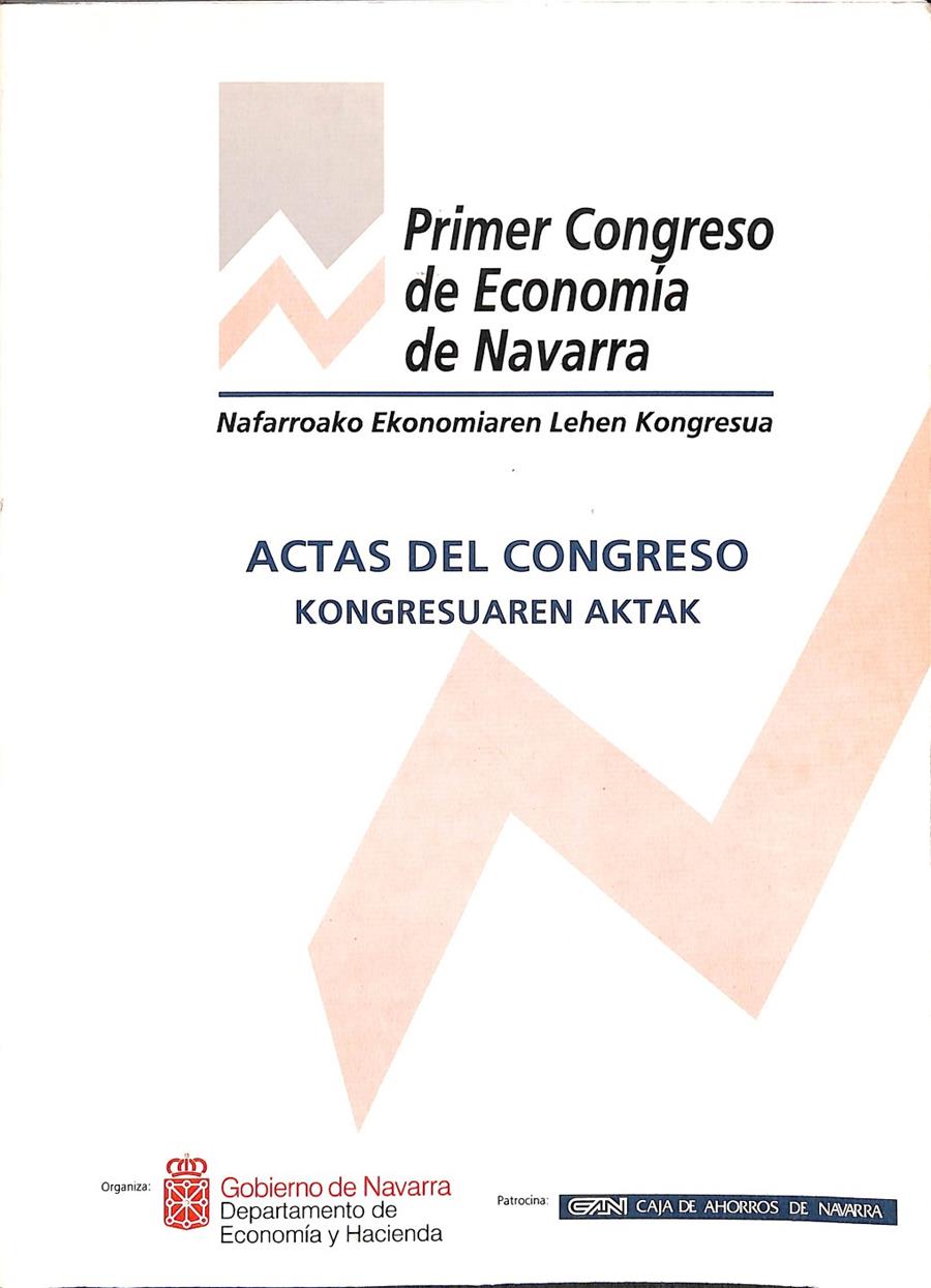 ACTAS DEL PRIMER CONGRESO DE ECONOMÍA DE NAVARRA - NAFARROAKO ECONOMIAREN PEHEN | 9788423514694 | CONGRESO DE ECONOMÍA DE NAVARRA (1 . 1995. PAMPLONA)