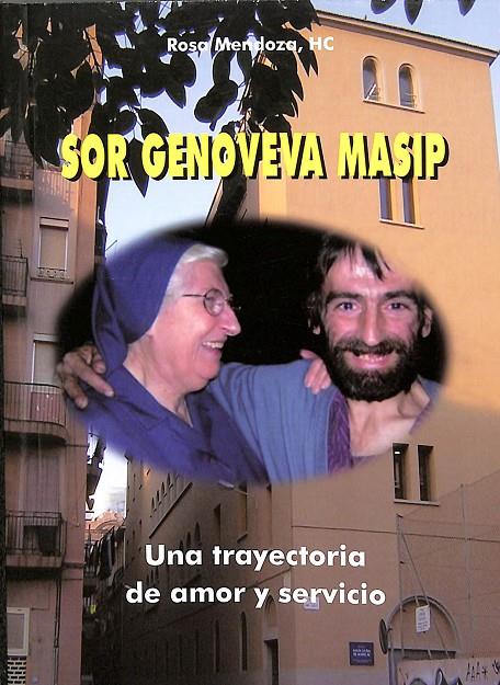 SOR GENOVEVA MASIP - UNA TRAYECTORIA DE AMOR Y SERVICIO | ROSA MEN