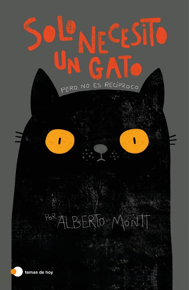 SOLO NECESITO UN GATO | MONTT, ALBERTO