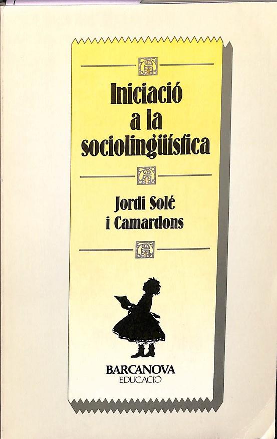 INICIACIÓ A LA SOCIOLINGUISTICA (CATALÁN) | JORDI SOLE I CAMARDONS