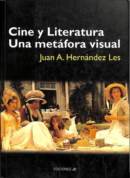 CINE Y LITERATURA, UNA METÁFORA VISUAL | JUAN A. HERNANDEZ LES