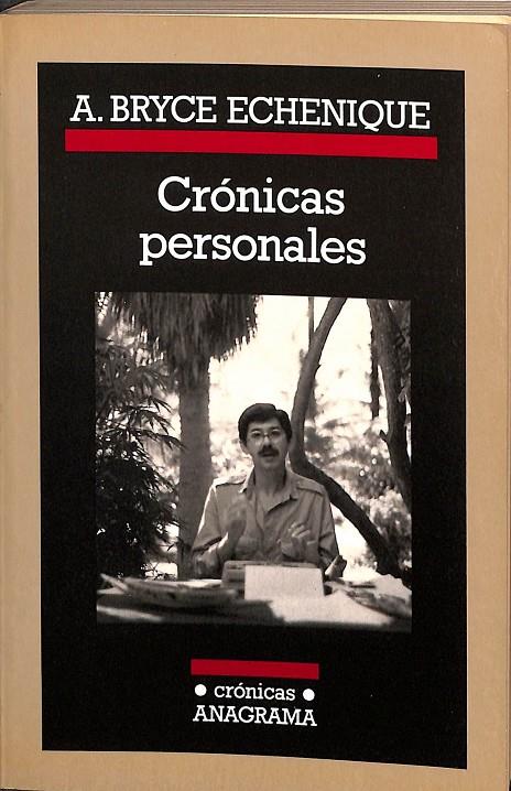 CRÓNICAS PERSONALES. | A. BRYCE ECHENIQUE