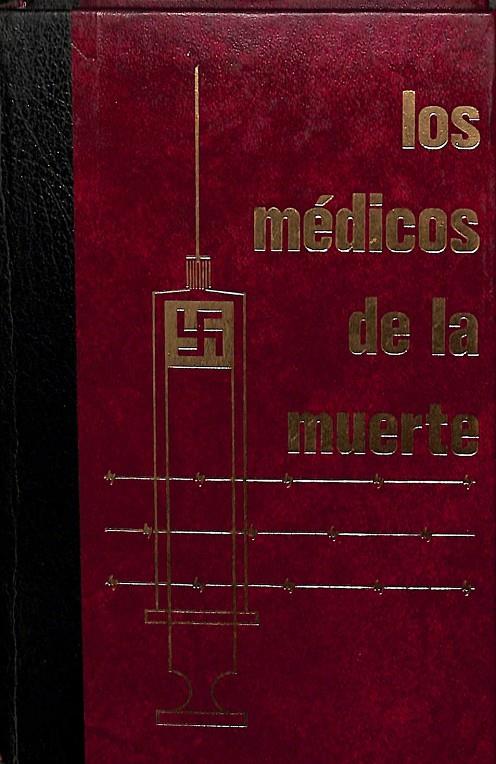 LOS MÉDICOS DE LA MUERTE VOLUMEN PRIMERO  | JEAN DUMONT