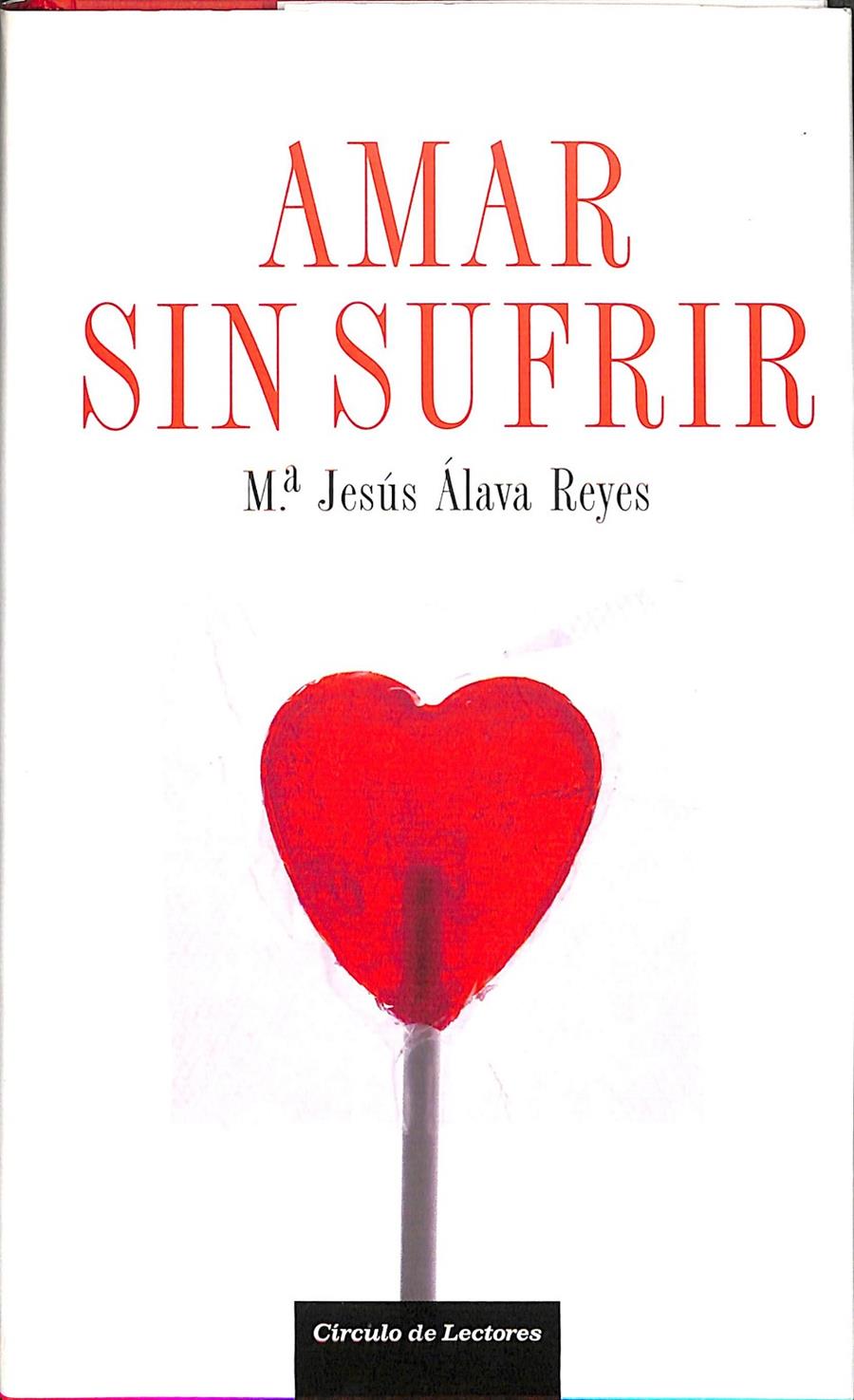 AMAR SIN SUFRIR | 9788467208832 | Mº JESÚS ÁLAVA REYES