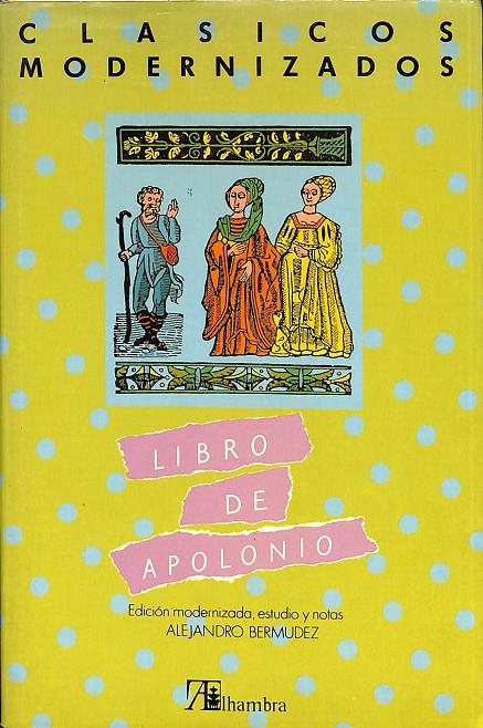 LIBRO DE APOLONIO - CLASICOS MODERNIZADOS | ALEJANDRO BERMUDEZ