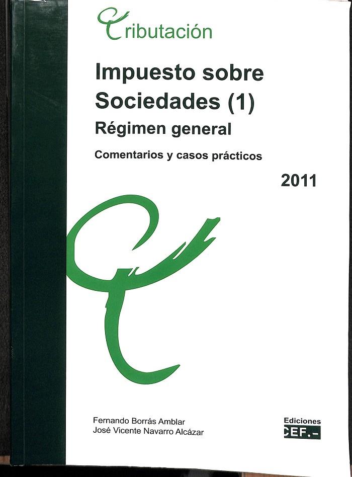 IMPUESTO SOBRE SOCIEDADES- COMENTARIOS Y CASOS PRÁCTICOS | BORRÁS AMBLAR, FERNANDO/NAVARRO ALCÁZAR, JOSÉ VICENTE