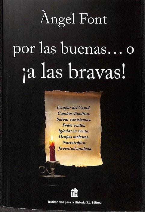 POR LAS BUENAS... O ¡A LAS BRAVAS! | FONT GUMFAUS, ÀNGEL