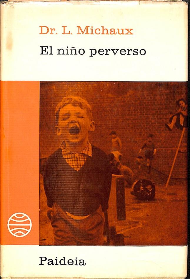 EL NIÑO PERVERSO | DR.L.MICHAUX