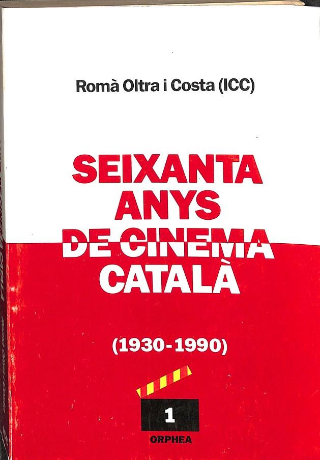 SEIXANTA ANYS DE CINEMA CATALÀ (CATALÁN) | ROMA OLTRA I COSTA