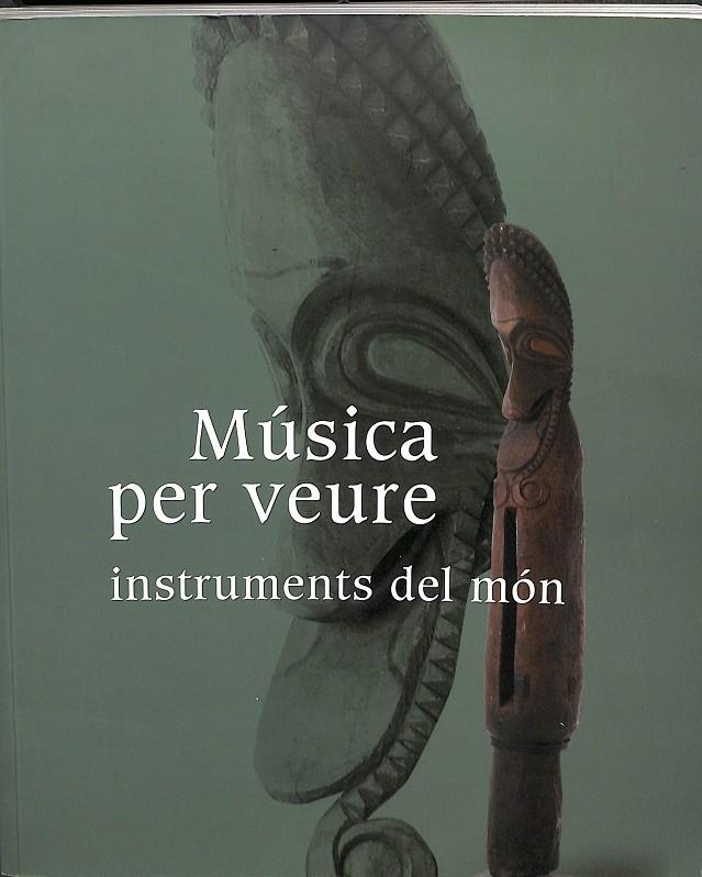 MÚSICA PER VEURE. INSTRUMENTS DEL MÓN (CATALÁN) | V.V.A