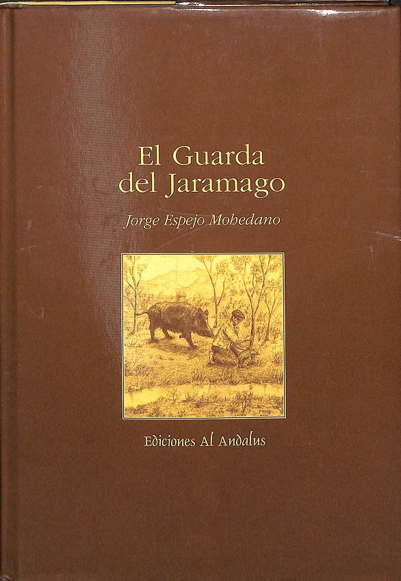 EL GUARDA DEL JARAMAGO | 9788495375131 | ESPEJO MOHEDANO, JORGE