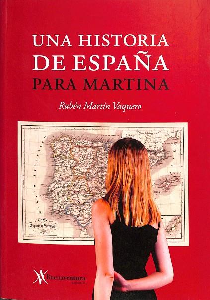 UNA HISTORIA DE ESPAÑA. PARA MARTINA | RUBÉN MARTIN VAQUERO