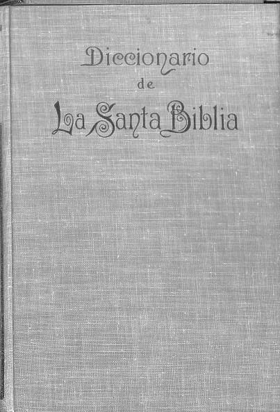 EL DICCIONARIO DE LA SANTA BIBLIA  | W.W.RAND.