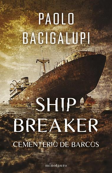 SHIP BREAKER Nº 01/03 | BACIGALUPI, PAOLO