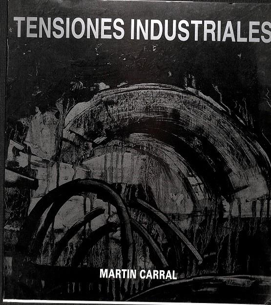 TENSIONES INDUSTRIALES DEL 5 AL 29 D'ABRIL 1990 (CATALÁN) | MARTIN CARRAL