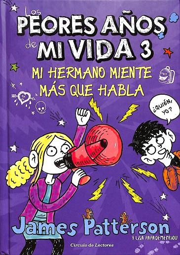 LOS PEORES AÑOS DE MI VIDA 3 -  MI HERMANO MIENTE MÁS QUE HABLA | JAMES PATTERSON