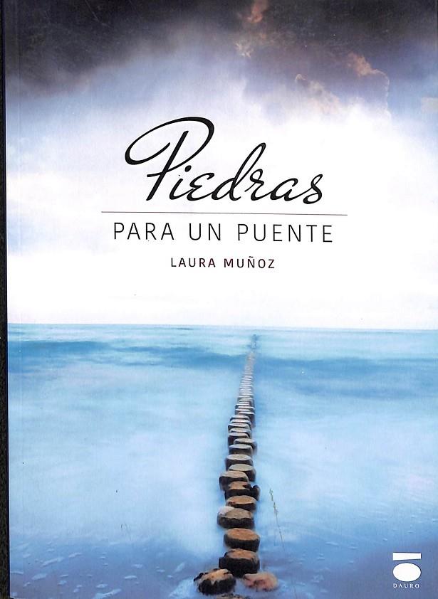 PIEDRAS PARA UN PUENTE | LAURA MUÑOZ