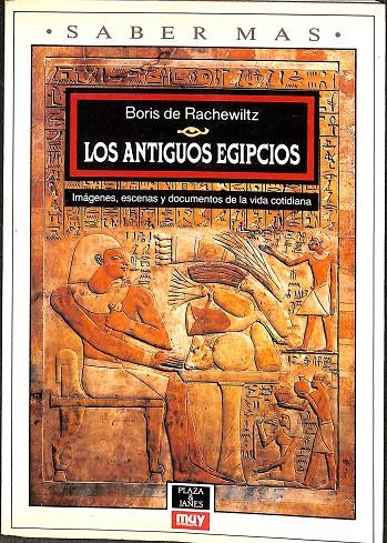 LOS ANTIGUOS EGIPCIOS | BORIS DE RACHEWILTZ