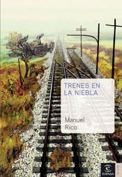 TRENES EN LA NIEBLA | RICO, MANUEL