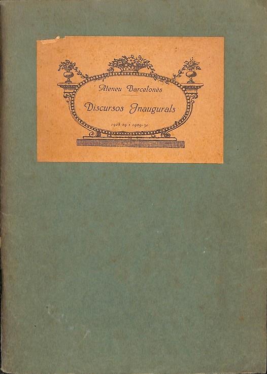 ATENEU BARCELONÈS DISCURSOS INAUGURALS 1928-29 I 1929-30 (CATALÁN)