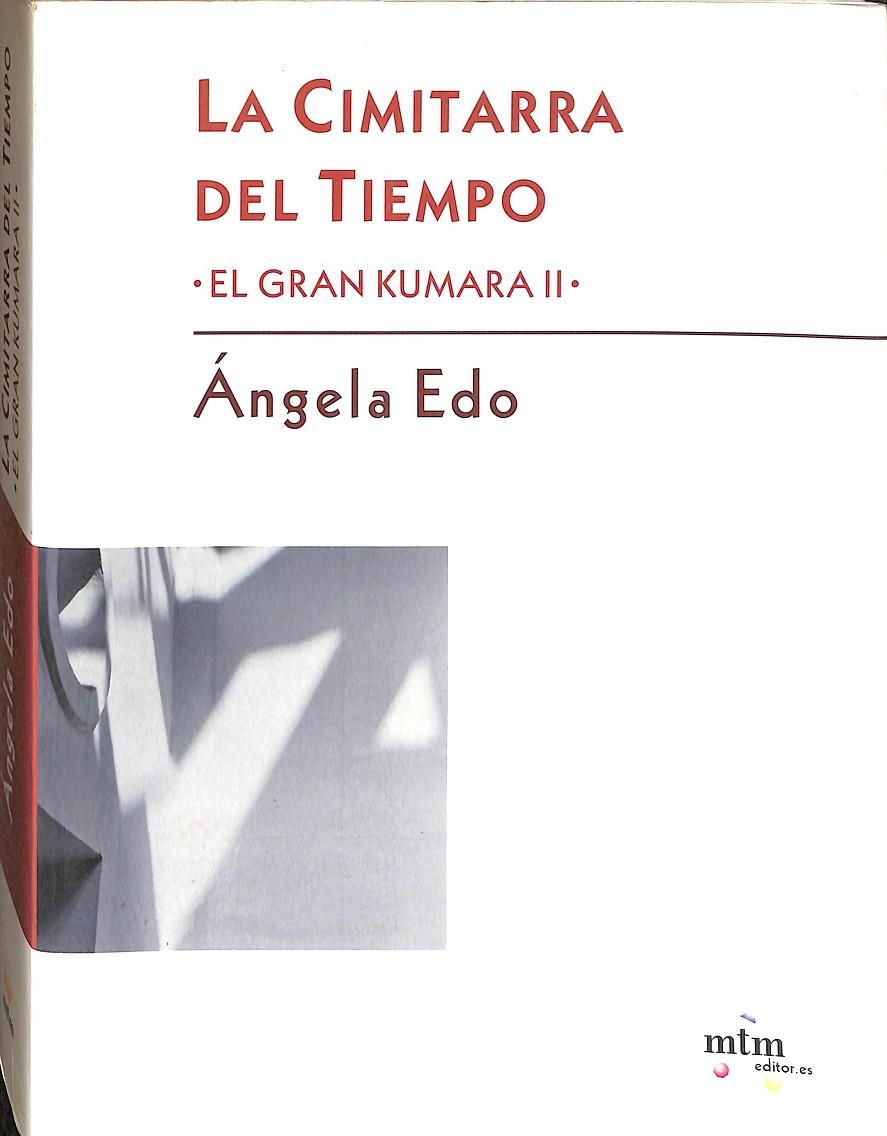 LA CIMITARRA DEL TIEMPO. EL GRAN KUMARA II | ANGELA EDO