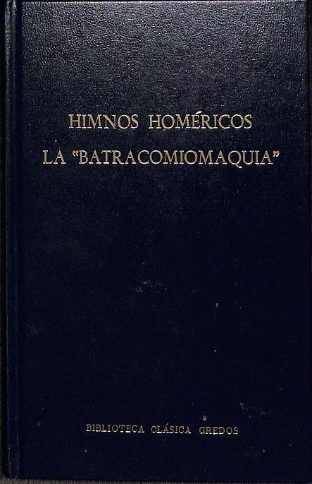 HIMNOS HOMÉRICOS - LA BATRACOMIOMAQUIA  | ALBERTO BERNABÉ PAJARES