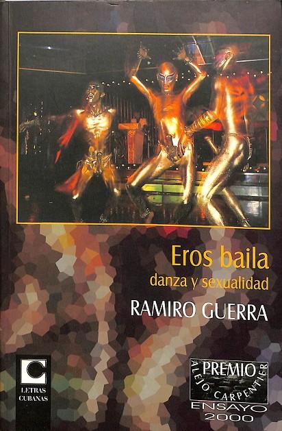 EROS BAILA DANZA Y SENSUALIDAD | RAMIRO GUERRA