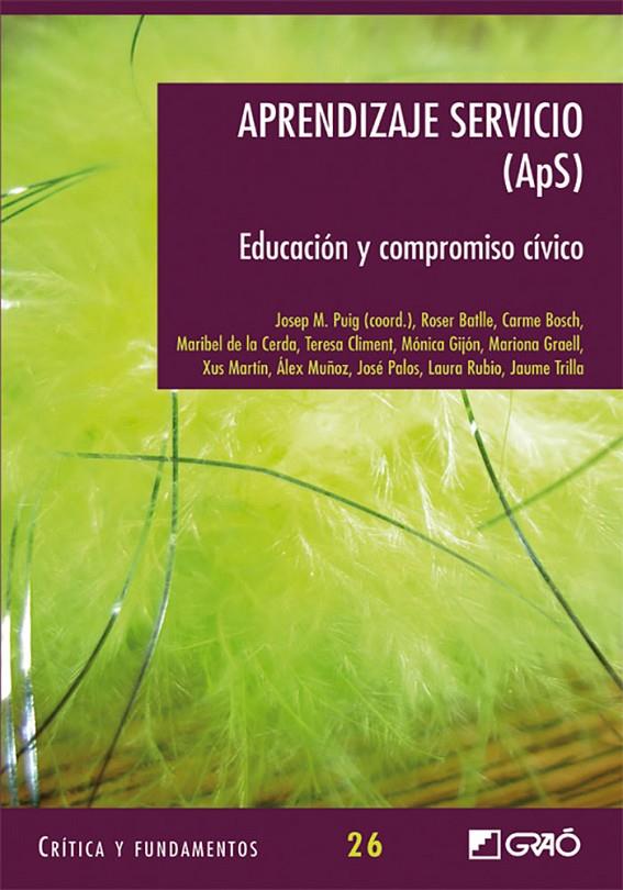 APRENDIZAJE SERVICIO (APS) - EDUCACIÓN Y COMPROMISO CÍVICO | DE LA CERDA TOLEDO, MARIBEL/GIJÓN CASARES, MÓNICA/GRAELL MARTÍN, MARIONA/MARTÍN GARCÍA, MARIA JESUS/