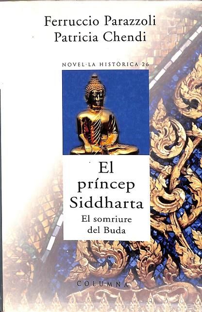 EL PRINCEP DE SIDDHARTA -  EL SOMRIURE DEL BUDA (CATALÁN) | UBACH DORCA, MERCÈ/CHENDI, PATRICIA