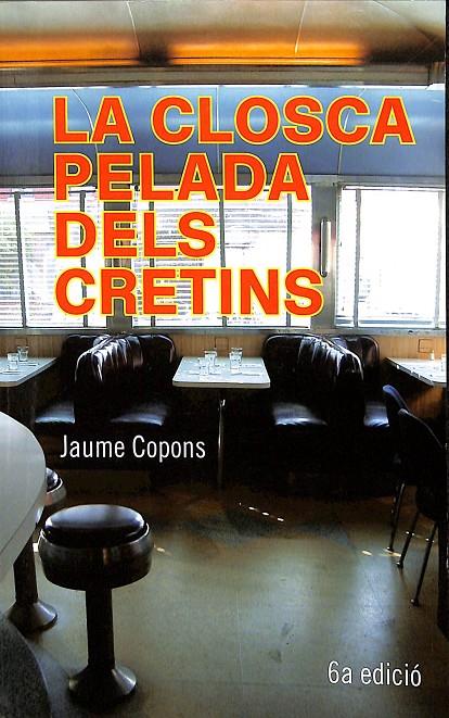 LA CLOSCA PELADA DELS CRETINS (CATALÁN) | COPONS, JAUME