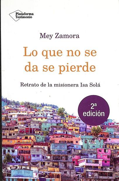 LO QUE NO SE DA SE PIERDE - RETRATO DE LA MISIONERA ISA SOLÁ | ZAMORA, MEY