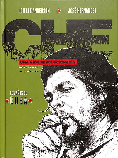 CHE UNA VIDA REVOLUCIONARIA | ANDERSON, JON LEE/HERNÁNDEZ, JOSÉ