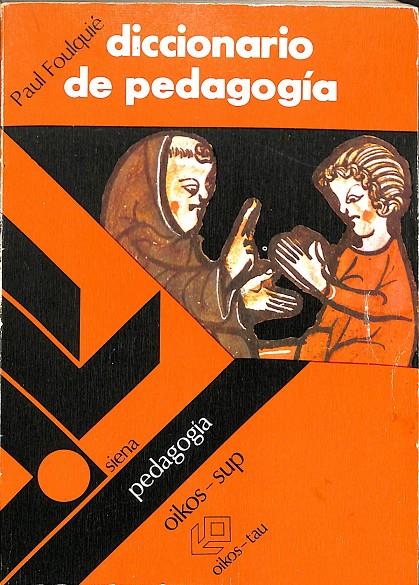 DICCIONARIO DE PEDAGOGÍA | PAUL FOULQUIÉ