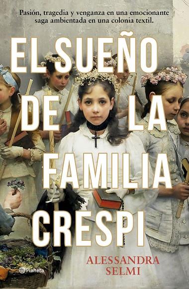 EL SUEÑO DE LA FAMILIA CRESPI | SELMI, ALESSANDRA