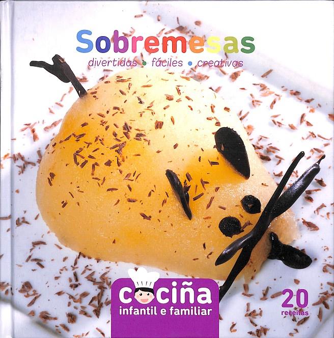 SOBREMESAS DIVERTIDAS/FÁCILES/CREATIVAS 20 RECETAS