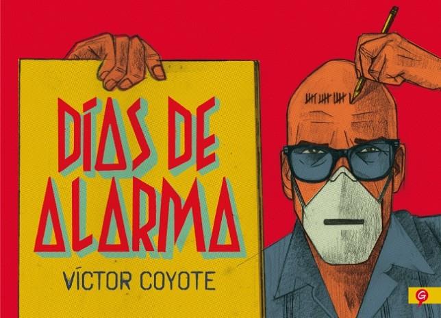 DÍAS DE ALARMA | COYOTE, VÍCTOR